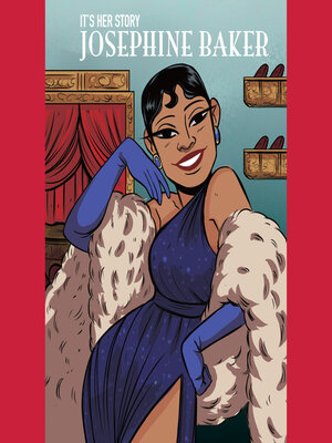 cover image of It's Her Story Josephine Baker: a Graphic Novel